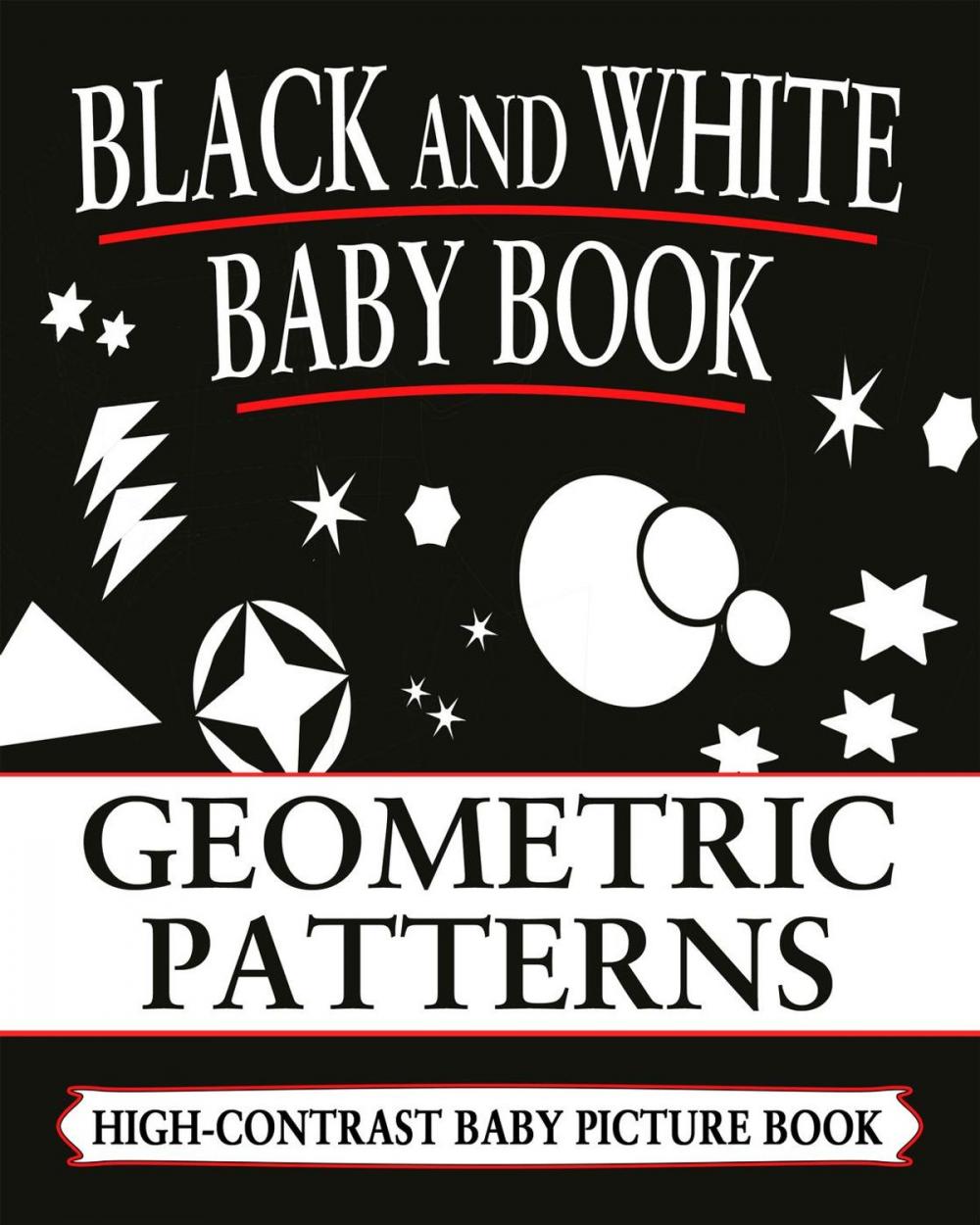 Big bigCover of Black And White Baby Books: Geometric Patterns