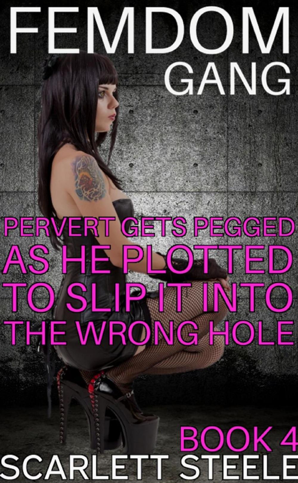 Big bigCover of Femdom Gang: Pervert Gets Pegged As He Plotted To Slip It In The Wrong Hole!