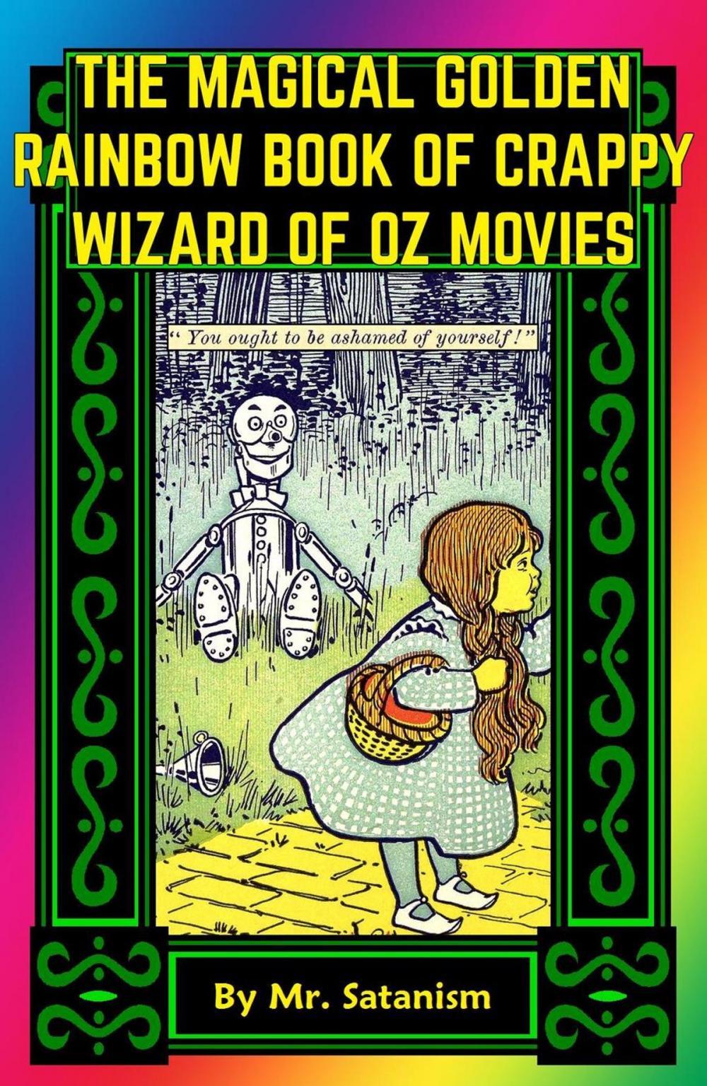 Big bigCover of The Magical Golden Rainbow Book of Crappy Wizard of Oz Movies