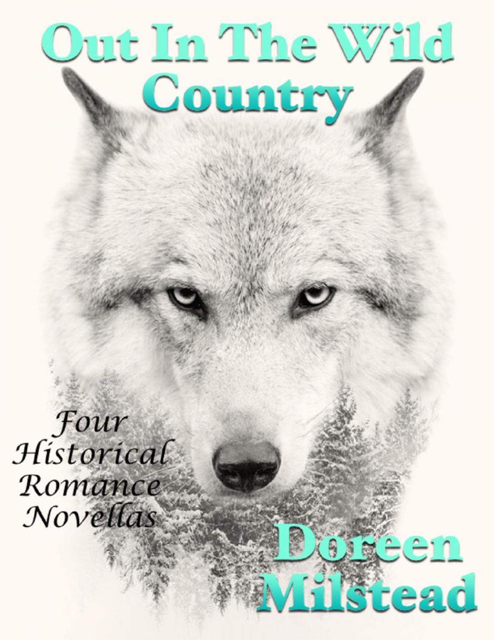 Big bigCover of Out In the Wild Country: Four Historical Romance Novellas