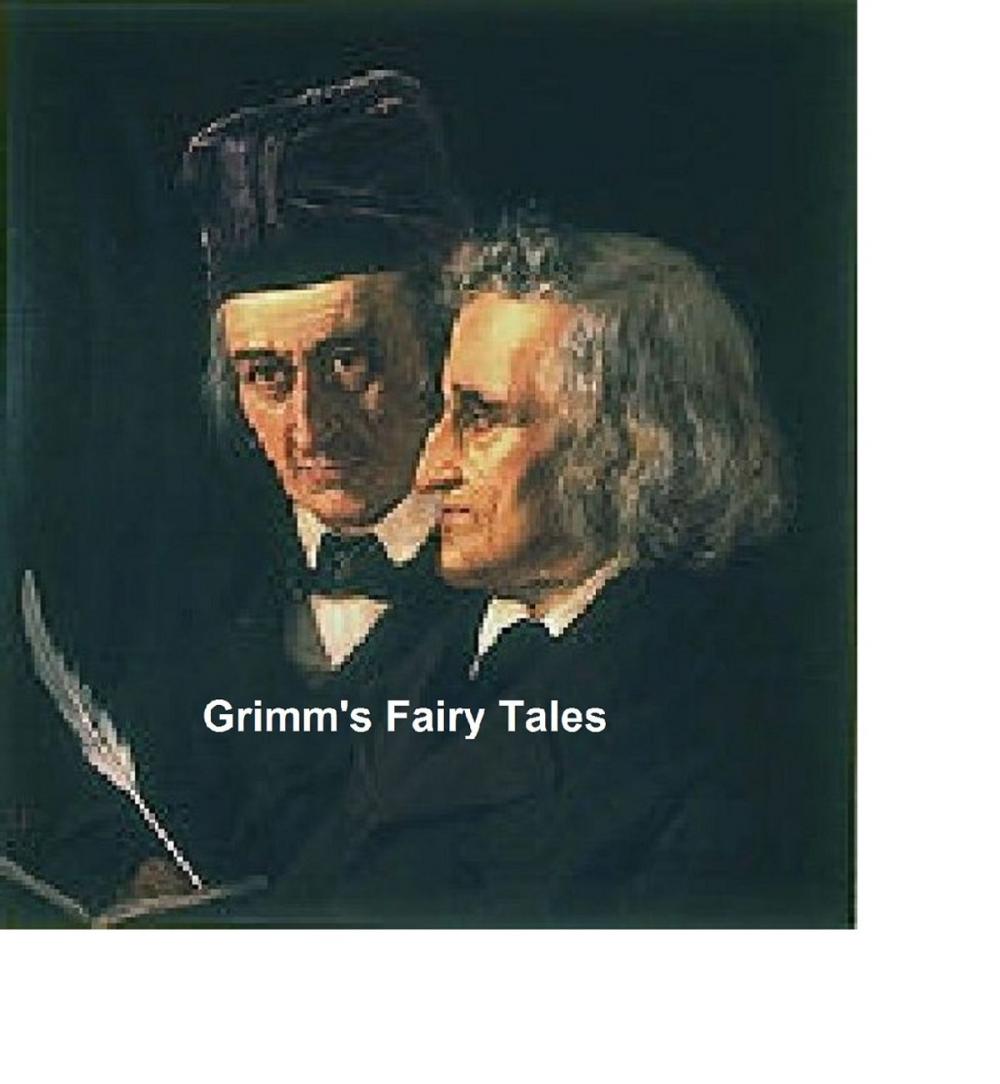 Big bigCover of Grimm's Fairy Tales: all 200 tales and 10 legends