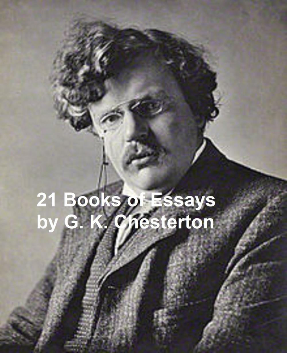 Big bigCover of G.K. Chesterton: Memoirs, Essays, and Letters; 19 books