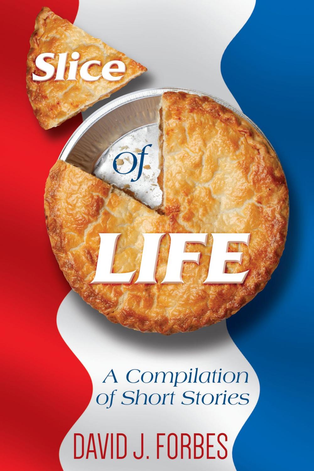 Big bigCover of Slice of Life: A Compilation of Short Stories