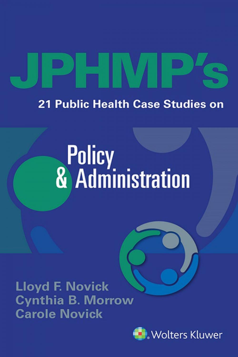 Big bigCover of JPHMP's 21 Public Health Case Studies on Policy & Administration