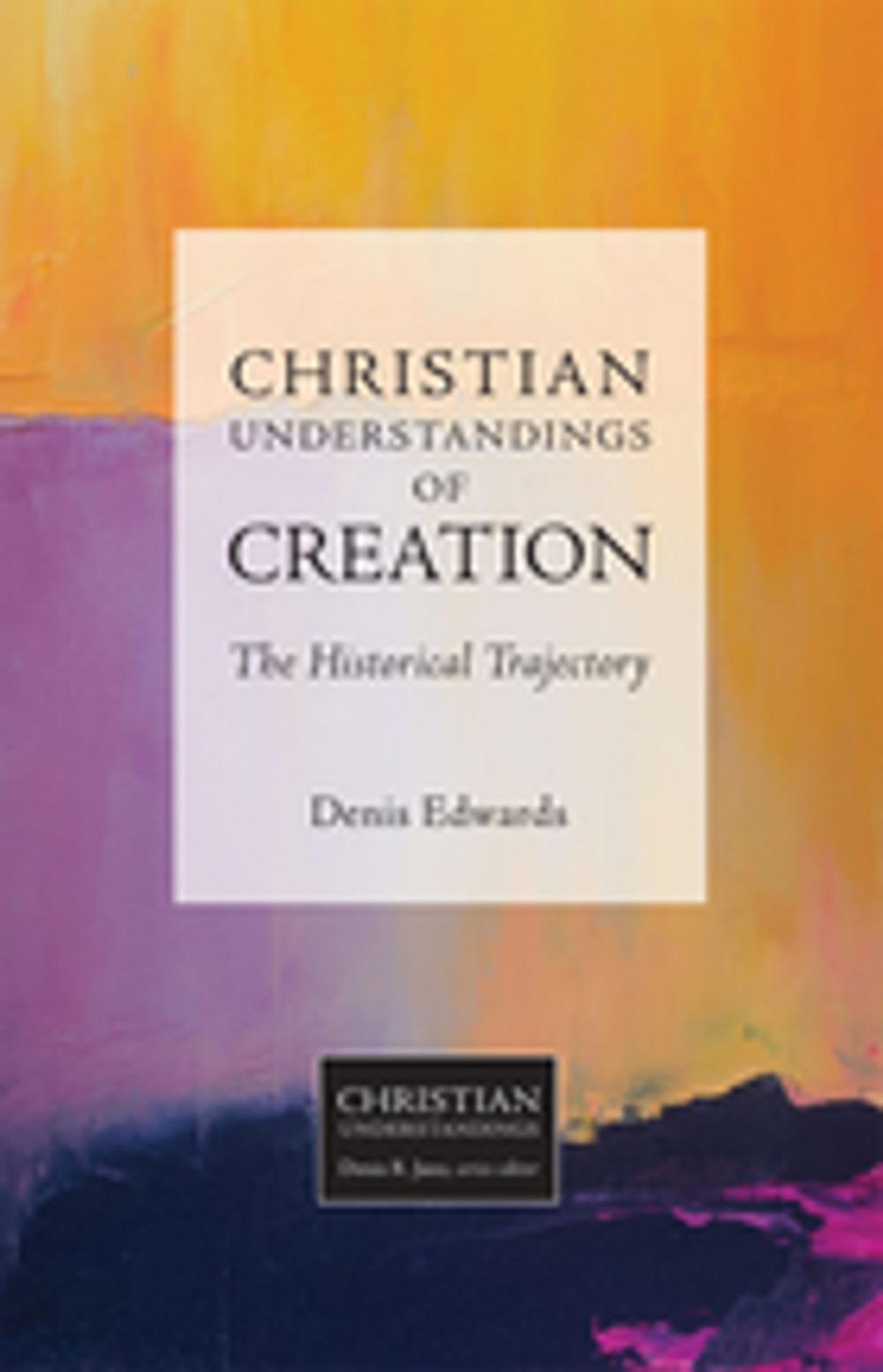Big bigCover of Christian Understandings of Creation