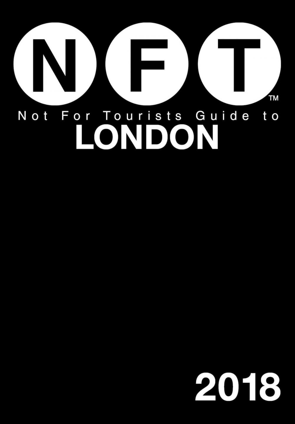 Big bigCover of Not For Tourists Guide to London 2018