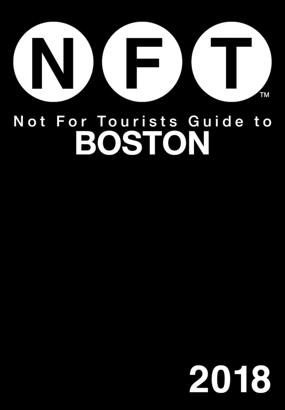 Big bigCover of Not For Tourists Guide to Boston 2018