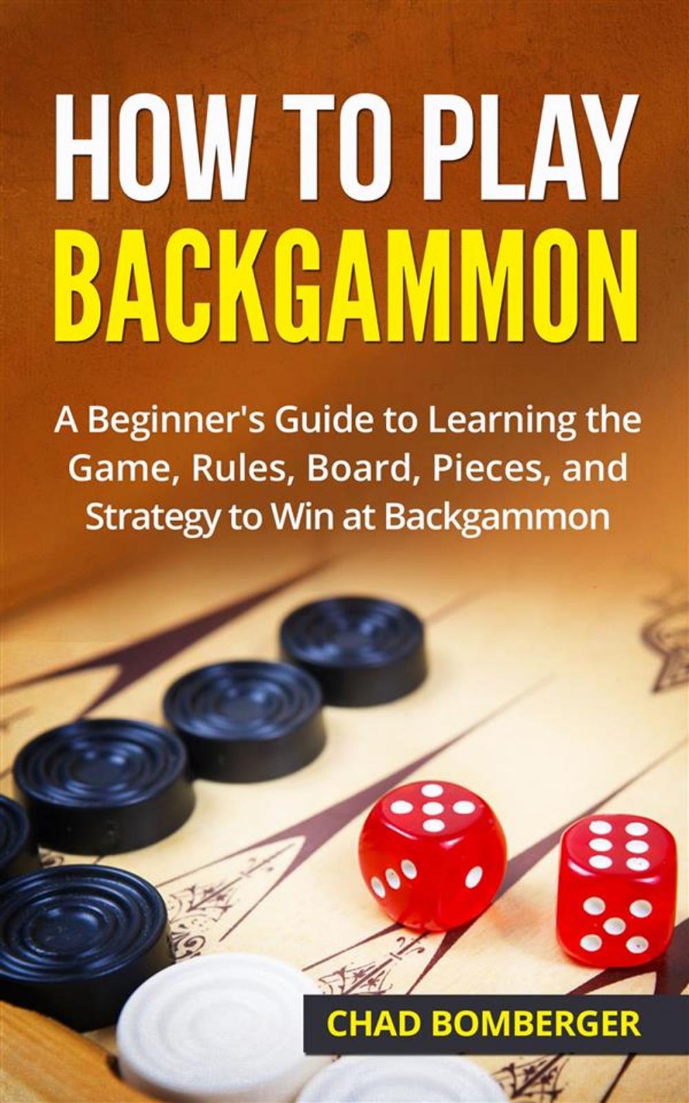 Big bigCover of How to Play Backgammon