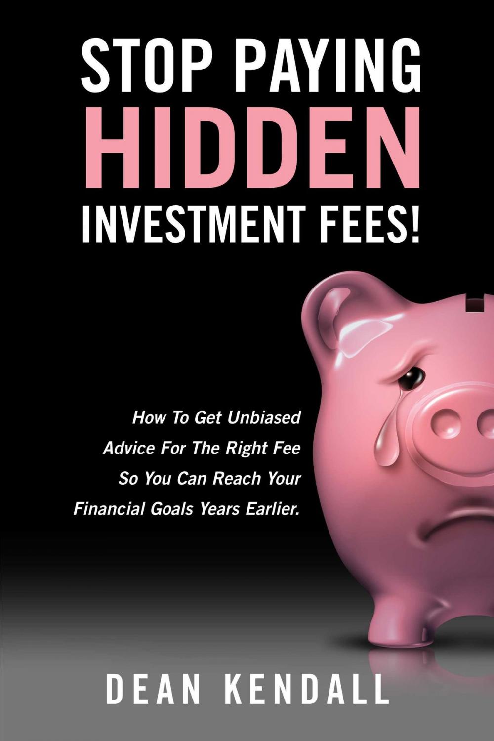 Big bigCover of Stop Paying Hidden Investment Fees!