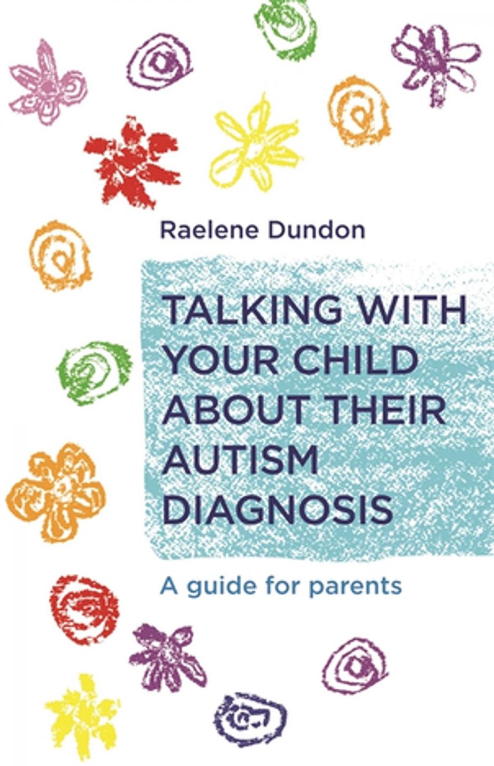 Big bigCover of Talking with Your Child about Their Autism Diagnosis