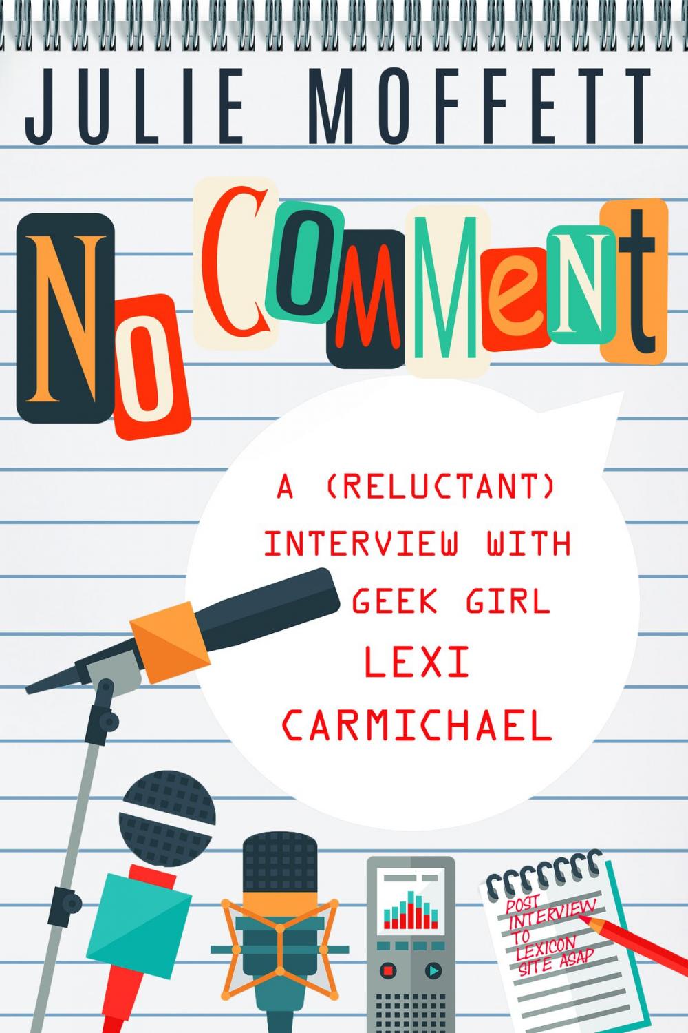 Big bigCover of No Comment: A (Reluctant) Interview with Geek Girl Lexi Carmichael