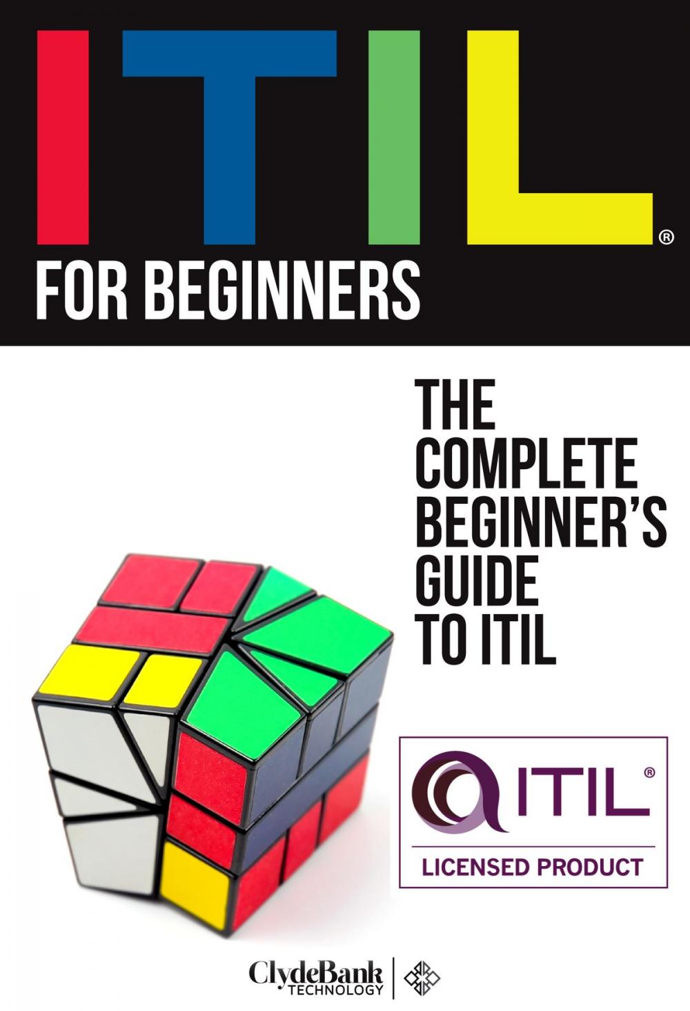 Big bigCover of ITIL for Beginners: The Complete Beginner's Guide to ITIL