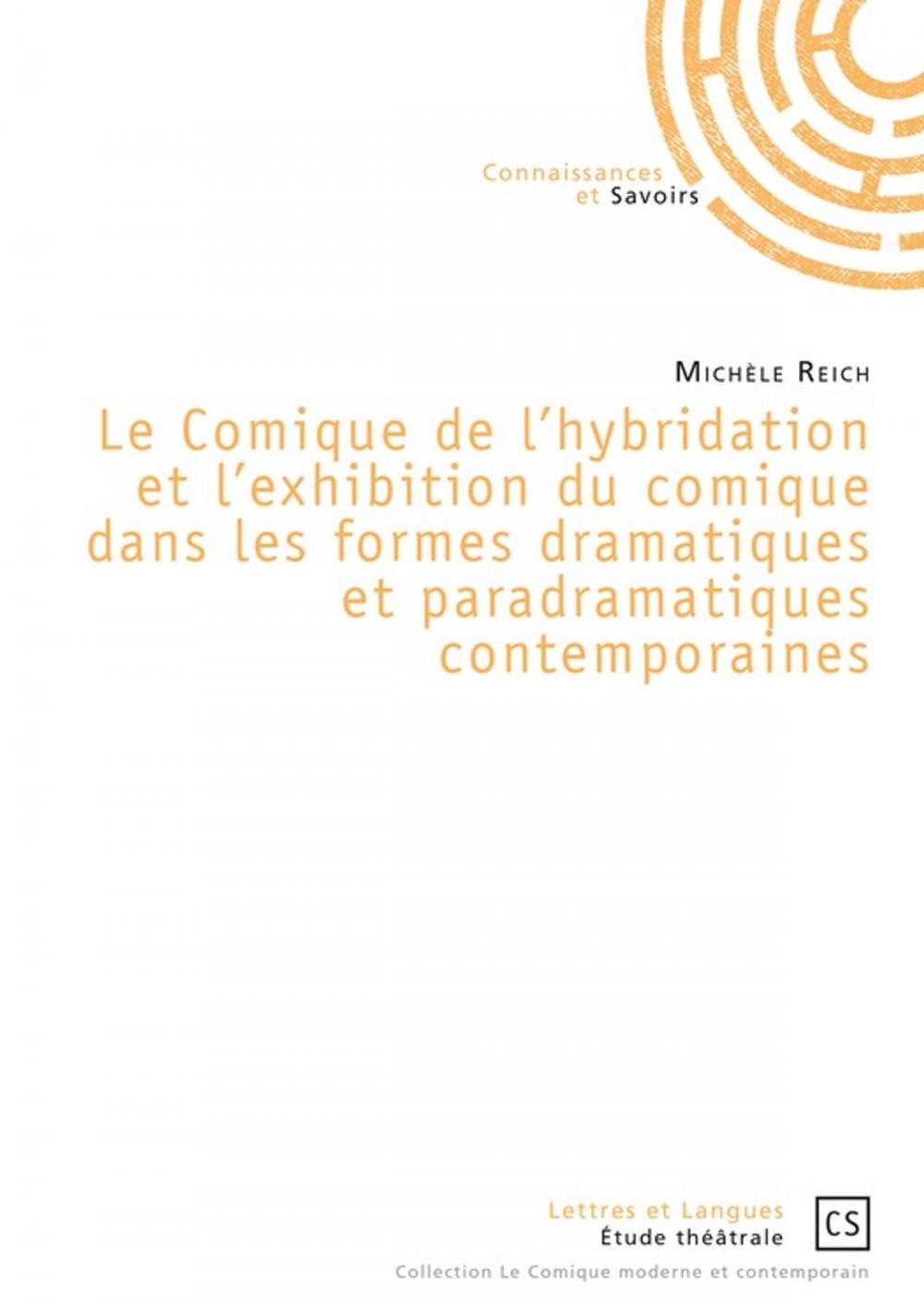 Big bigCover of Le Comique de l'hybridation et l'exhibition du comique dans les formes dramatiques et paradramatiques contemporaines