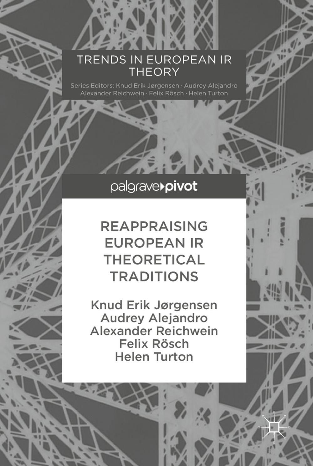 Big bigCover of Reappraising European IR Theoretical Traditions