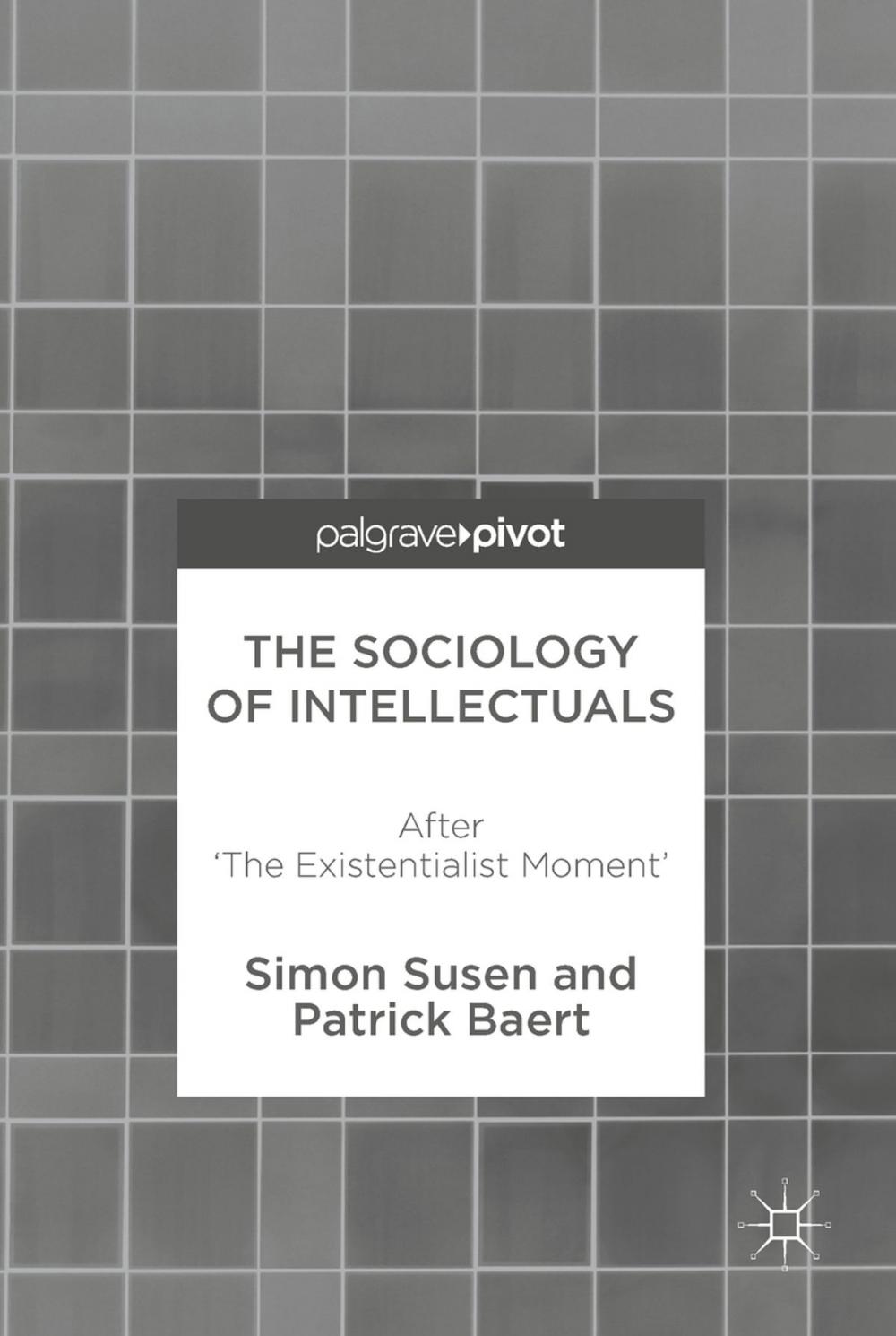Big bigCover of The Sociology of Intellectuals