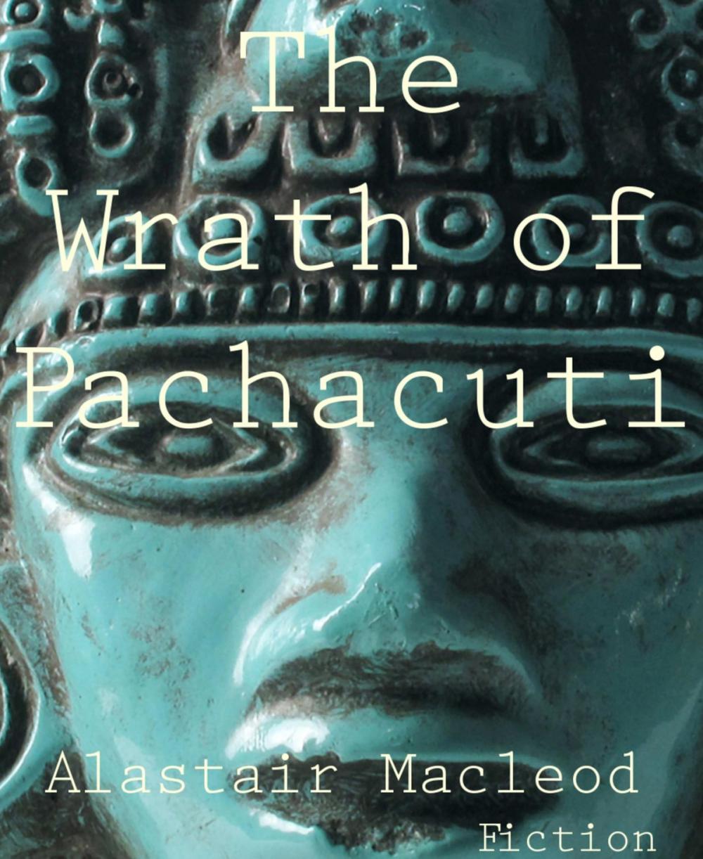Big bigCover of The Wrath of Pachacuti