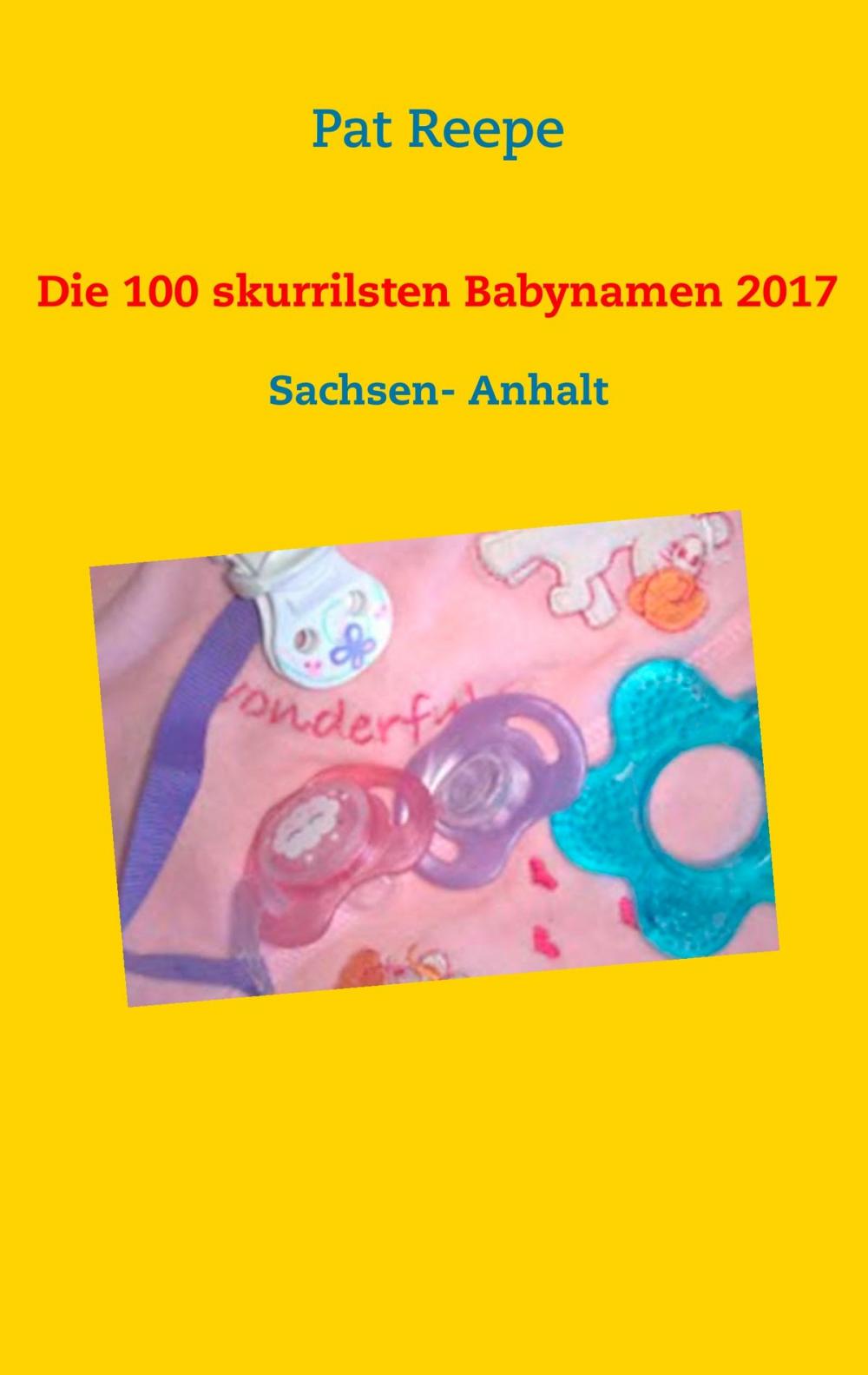 Big bigCover of Die 100 skurrilsten Babynamen 2017