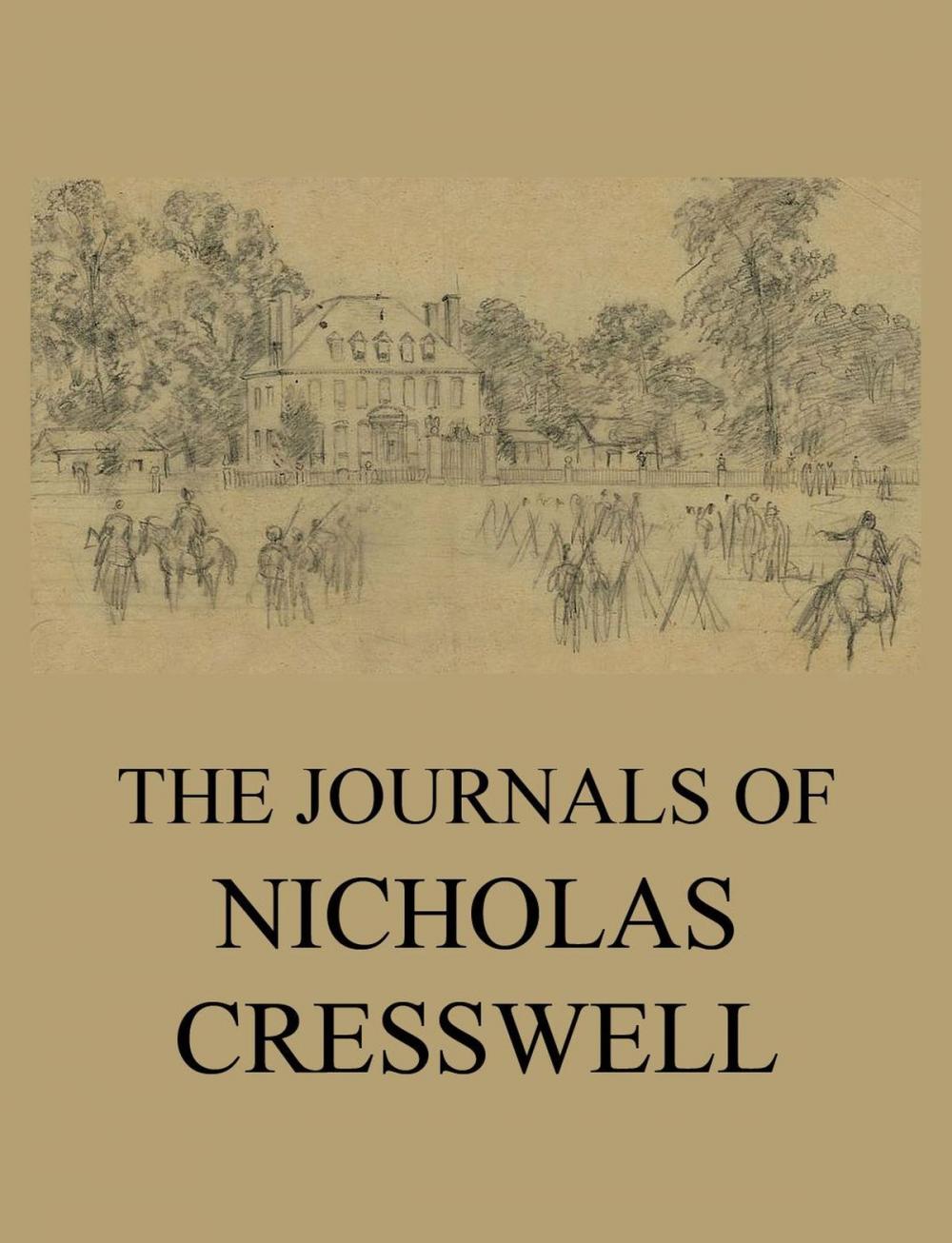 Big bigCover of The Journals of Nicholas Cresswell