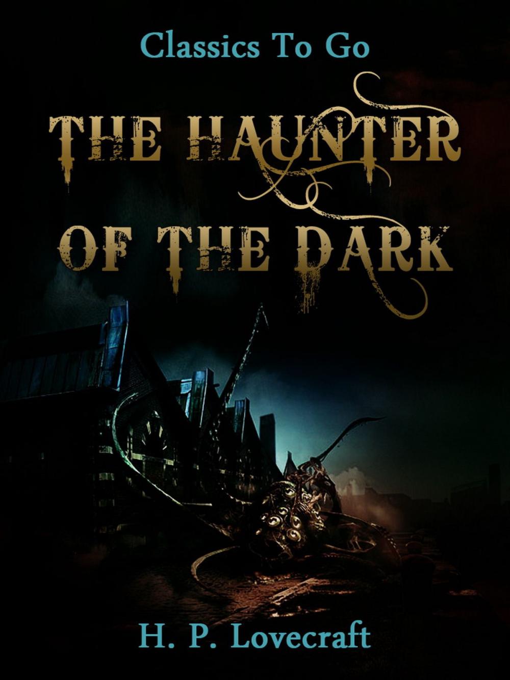 Big bigCover of The Haunter of the Dark