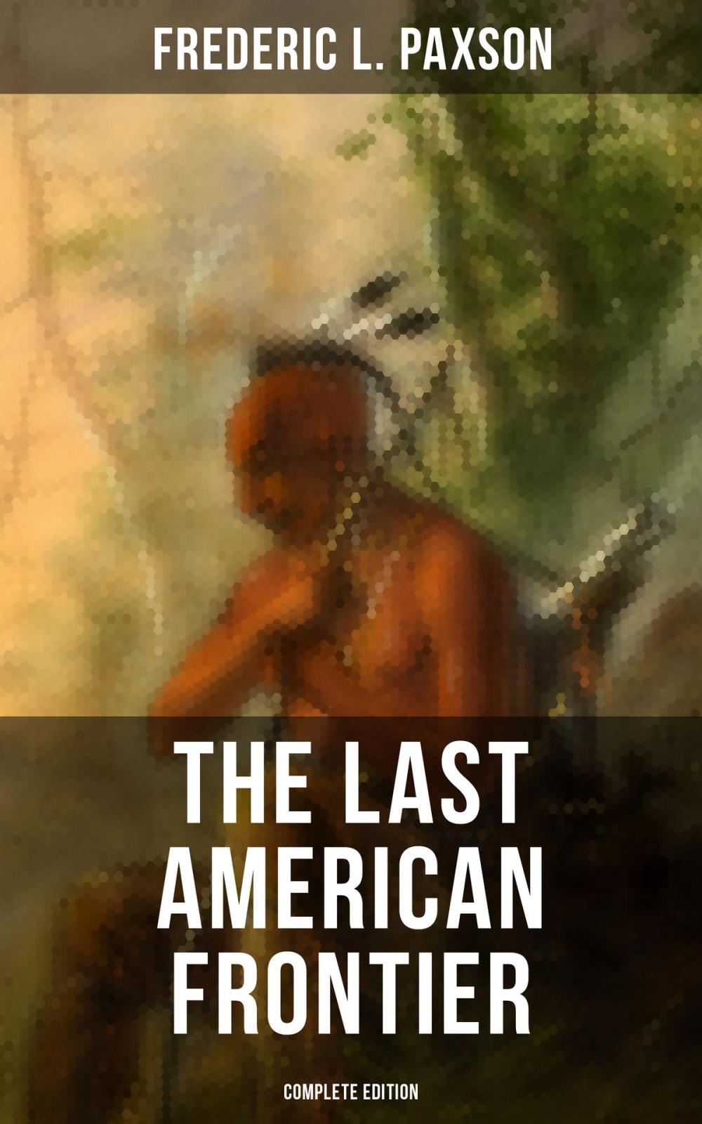 Big bigCover of The Last American Frontier (Complete Edition)