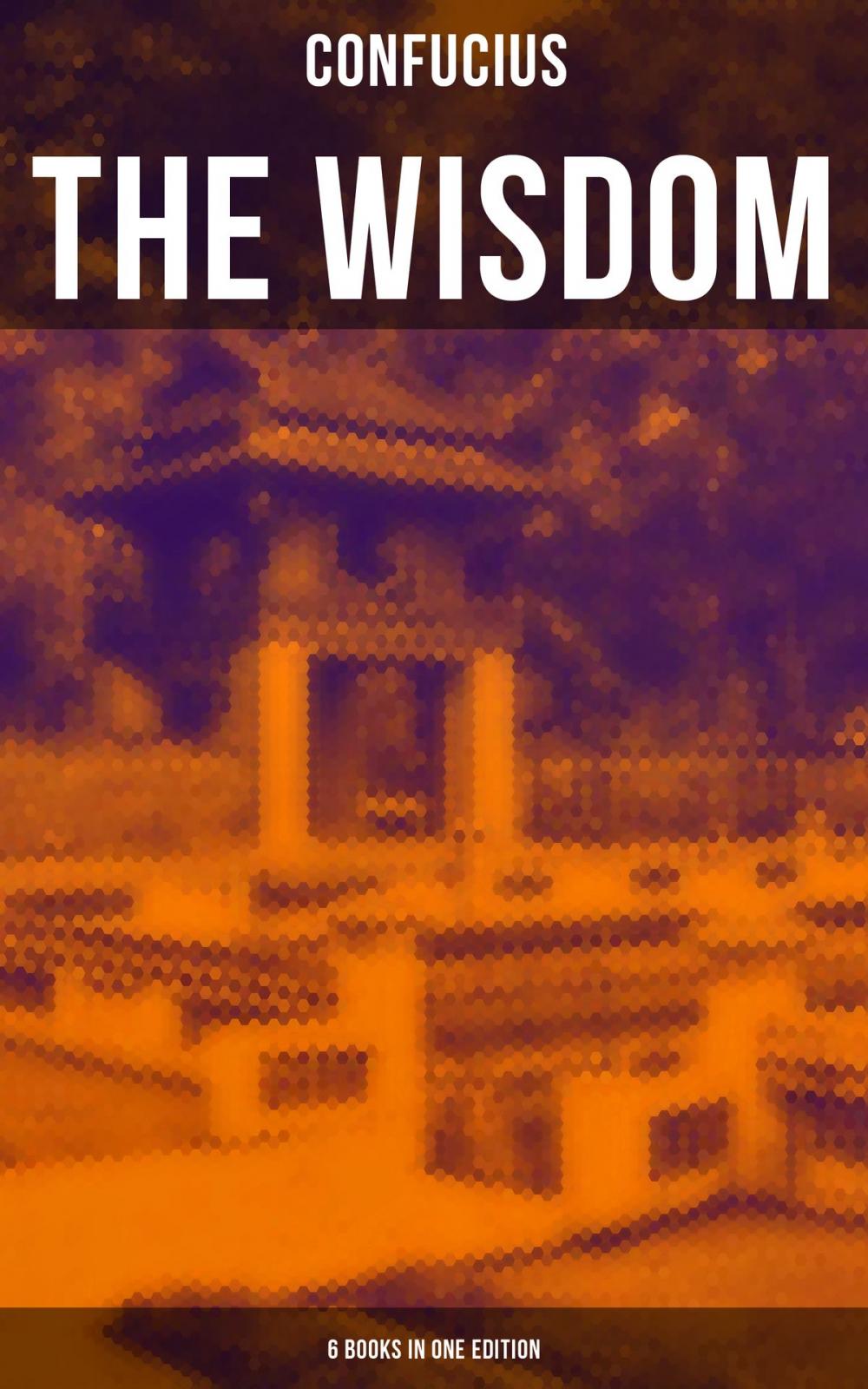 Big bigCover of The Wisdom of Confucius - 6 books in One Edition
