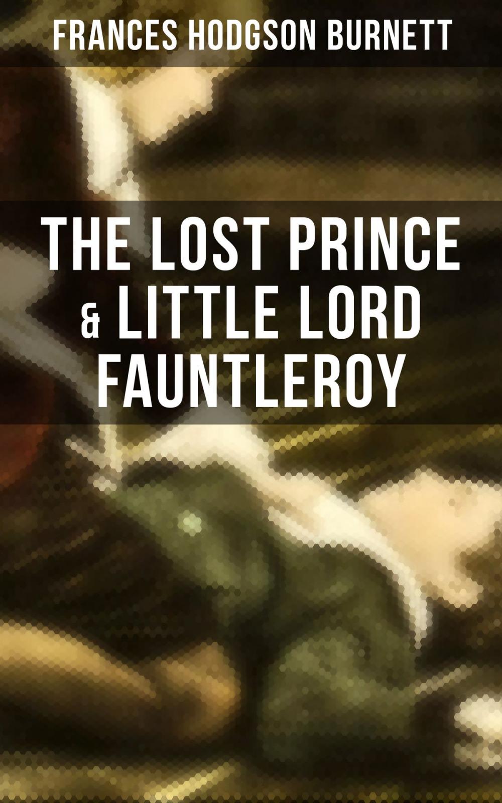 Big bigCover of The Lost Prince & Little Lord Fauntleroy