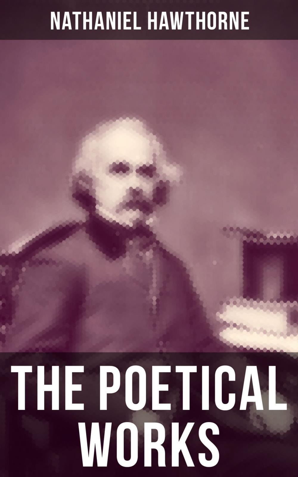 Big bigCover of The Poetical Works of Nathaniel Hawthorne