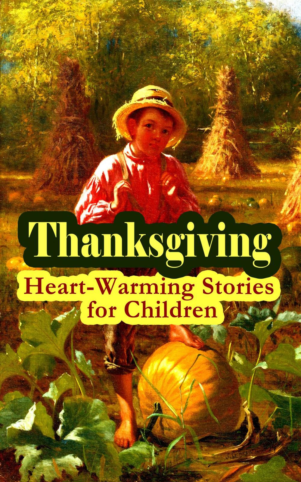 Big bigCover of Thanksgiving: Heart-Warming Stories for Children