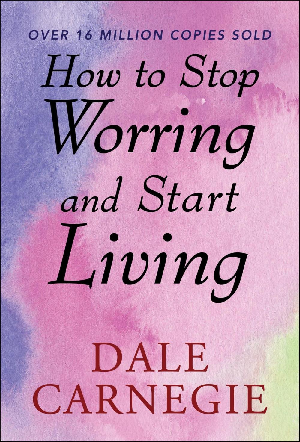 Big bigCover of How to Stop Worrying and start Living