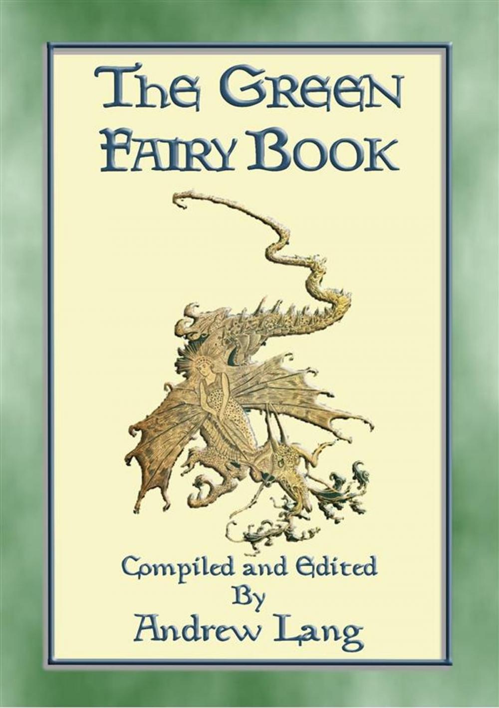Big bigCover of THE GREEN FAIRY BOOK - 43 illustrated Fairy Tales