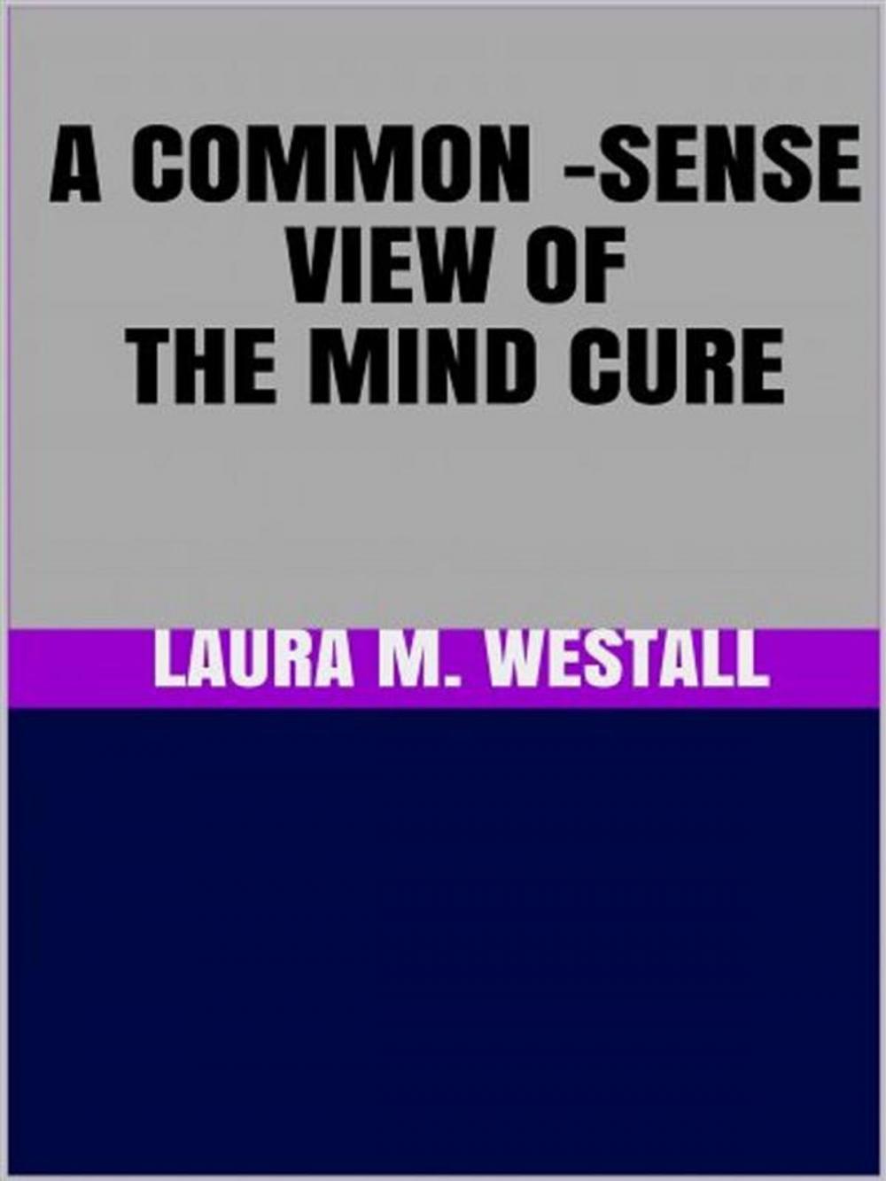 Big bigCover of A Common - Sense View of the Mind Cure