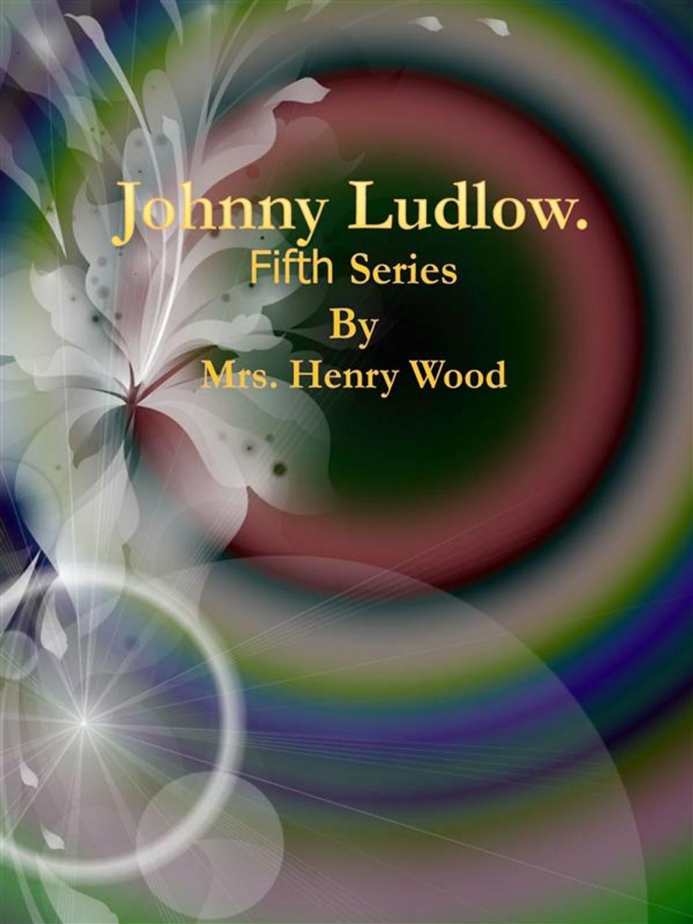 Big bigCover of Johnny Ludlow: Fifth Series