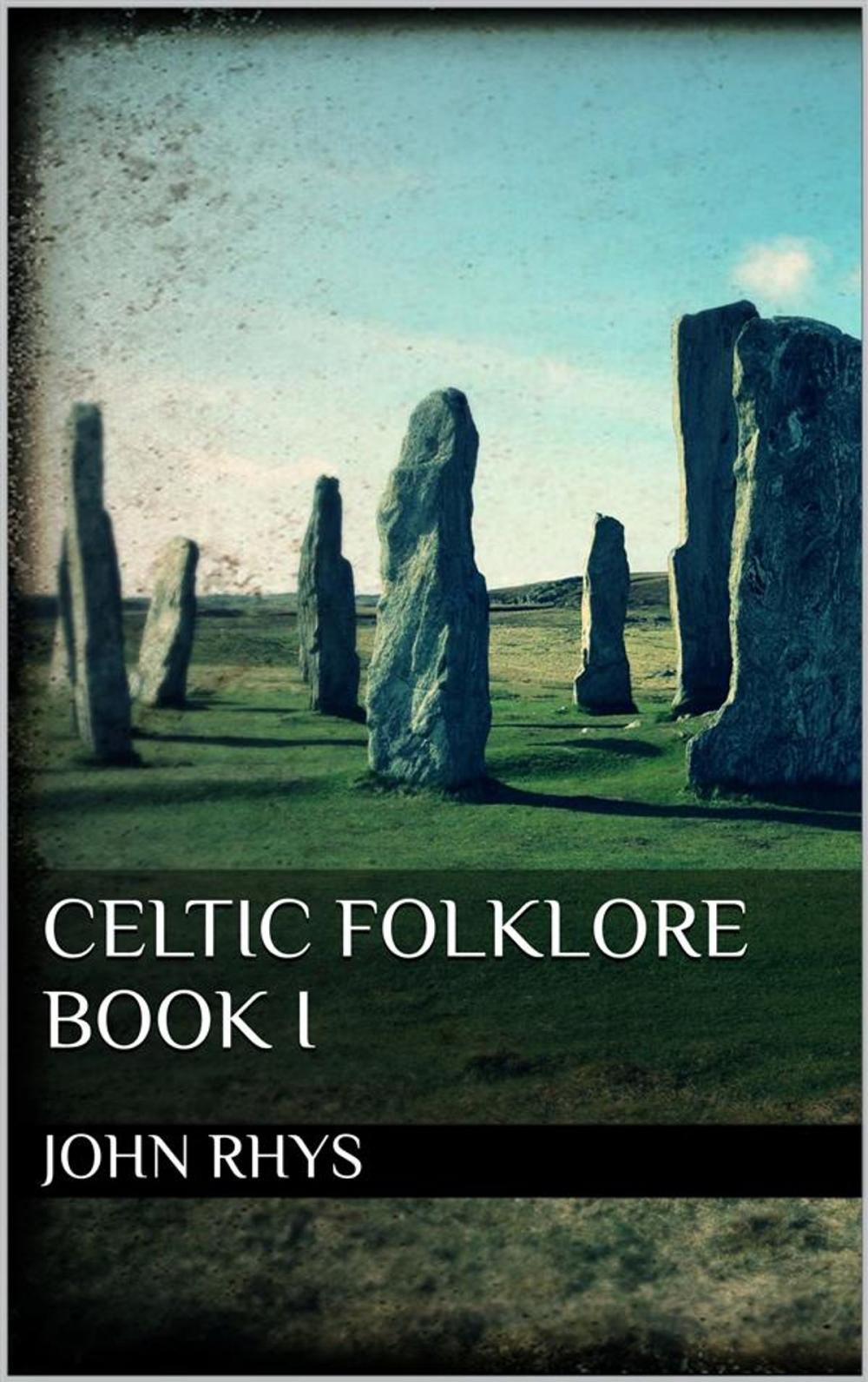 Big bigCover of Celtic Folklore. Book I