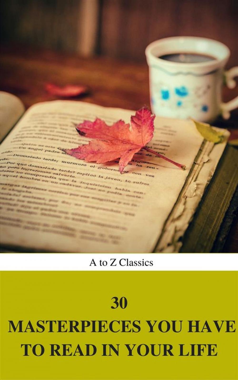 Big bigCover of 30 Masterpieces you have to read in your life Vol : 1 (A to Z Classics)