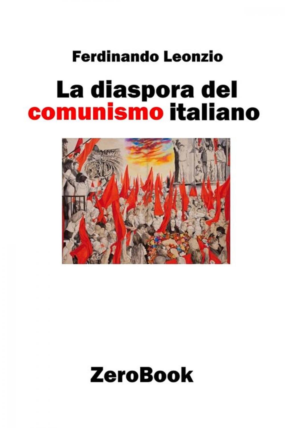 Big bigCover of La diaspora del comunismo italiano