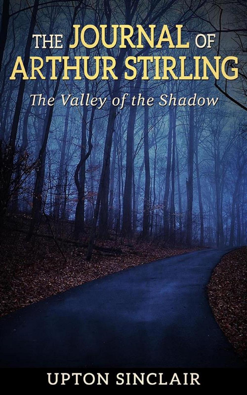 Big bigCover of The Journal of Arthur Stirling : ("The Valley of the Shadow")