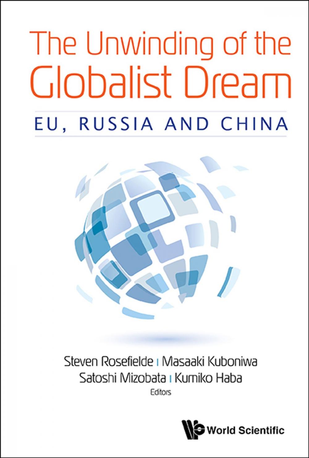 Big bigCover of The Unwinding of the Globalist Dream