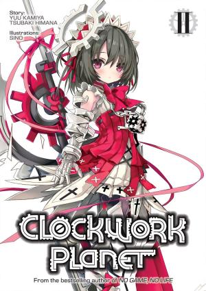 Cover of the book Clockwork Planet: Volume 2 by Patora Fuyuhara