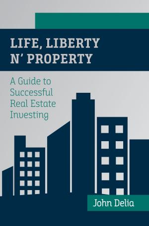 Cover of Life, Liberty n' Property