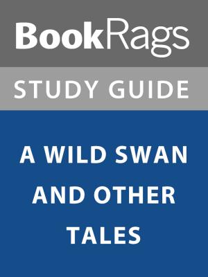 Cover of the book Summary & Study Guide: A Wild Swan and Other Tales by BookRags