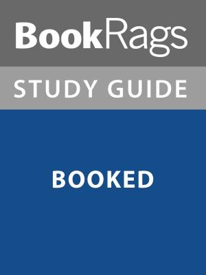 Cover of the book Summary & Study Guide: Booked by Commander X