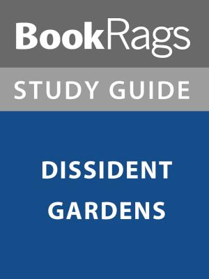 Cover of the book Summary & Study Guide: Dissident Gardens by Gordon Magee