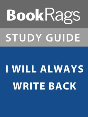 Cover of the book Summary & Study Guide: I Will Always Write Back by BookRags