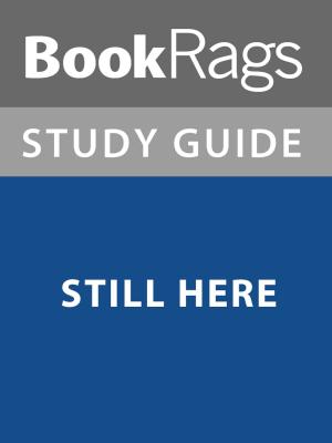 Cover of the book Summary & Study Guide: Still Here by BookRags