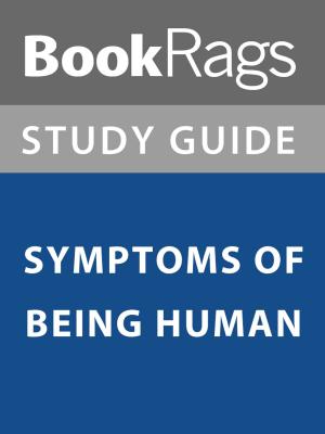 bigCover of the book Summary & Study Guide: Symptoms of Being Human by 