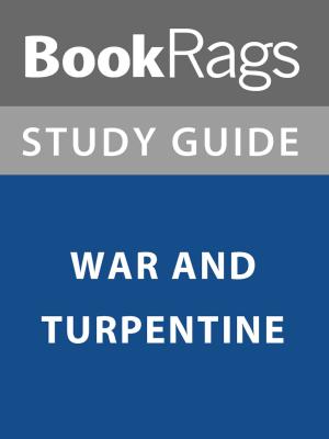 Cover of the book Summary & Study Guide: War and Turpentine by BookRags