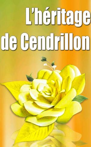 Cover of the book L’héritage de Cendrillon by DELLY