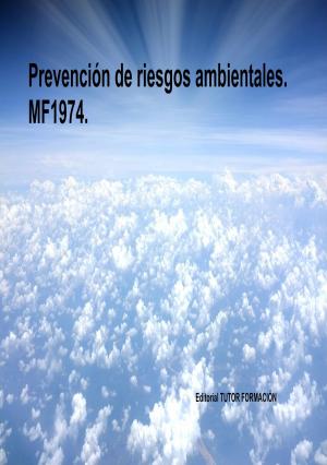 Cover of the book Prevención de riesgos ambientales. MF1974. by Marta González Bartolomé
