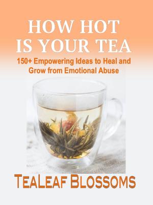 Cover of the book How Hot is Your Tea by Dr. Eleonore Blaurock-Busch PhD