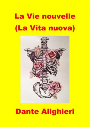 Cover of the book La Vie nouvelle (La Vita nuova) by Charles Robert Maturin